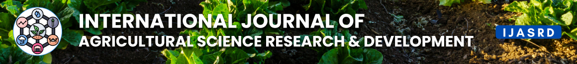 International Journal of Agricultural Science Research and Development